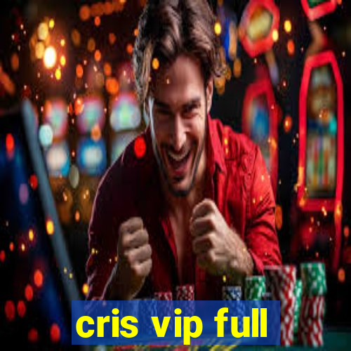 cris vip full